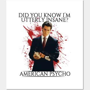 American Psycho Did You Know I’m Utterly Insane Posters and Art